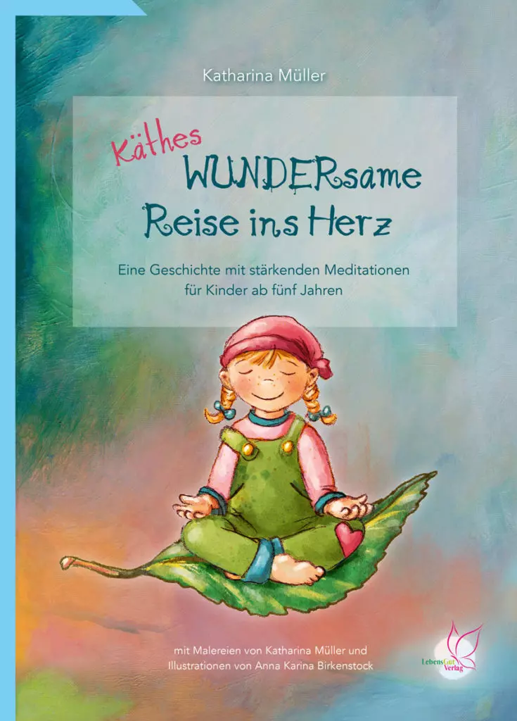 Käthes Wundersame Reise ins Herz von Katharina Müller