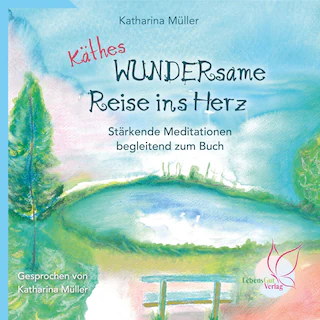 Hörbuch Käthes wundersame Reise ins Herz